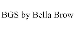 BGS BY BELLA BROW trademark