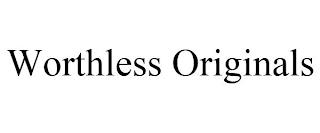 WORTHLESS ORIGINALS trademark