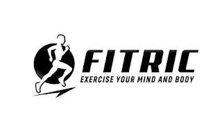 FITRIC EXERCISE YOUR MIND AND BODY trademark