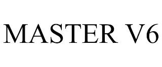 MASTER V6 trademark