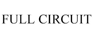 FULL CIRCUIT trademark