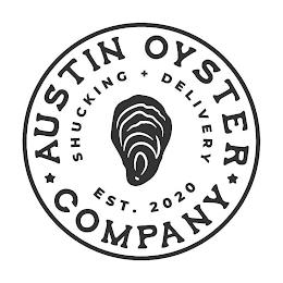 AUSTIN OYSTER COMPANY SHUCKING + DELIVERY EST. 2020 trademark