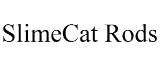 SLIMECAT RODS trademark