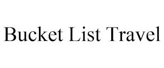 BUCKET LIST TRAVEL trademark