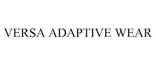 VERSA ADAPTIVE WEAR trademark