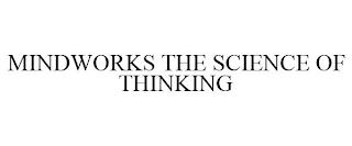 MINDWORKS THE SCIENCE OF THINKING trademark