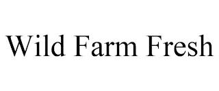 WILD FARM FRESH trademark