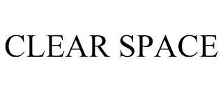 CLEAR SPACE trademark