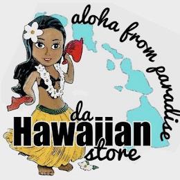 DA HAWAIIAN STORE ALOHA FROM PARADISE trademark