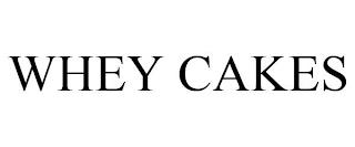 WHEY CAKES trademark