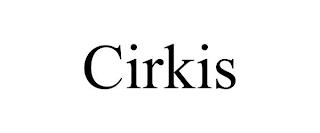 CIRKIS trademark