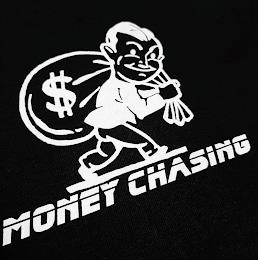 MONEY CHASING $ trademark