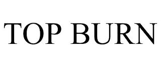 TOP BURN trademark