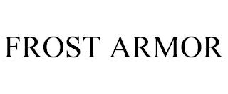 FROST ARMOR trademark