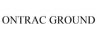 ONTRAC GROUND trademark