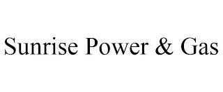 SUNRISE POWER & GAS trademark