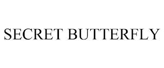 SECRET BUTTERFLY trademark