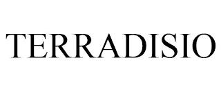 TERRADISIO trademark