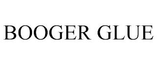 BOOGER GLUE trademark