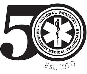 50 NATIONAL REGISTRY EMERGENCY MEDICAL TECHNICIANS EST. 1970 trademark