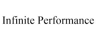 INFINITE PERFORMANCE trademark