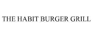 THE HABIT BURGER GRILL trademark