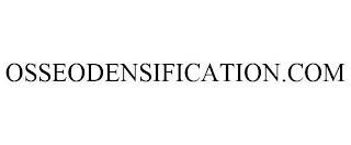 OSSEODENSIFICATION.COM trademark