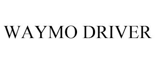 WAYMO DRIVER trademark