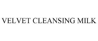 VELVET CLEANSING MILK trademark