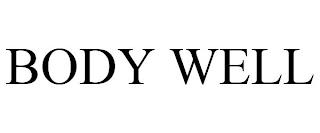 BODY WELL trademark