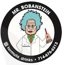 MR BOBANSTEIN FORMULA DRINKS 714 676 6313 trademark