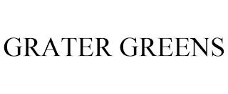 GRATER GREENS trademark