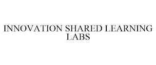 INNOVATION SHARED LEARNING LABS trademark