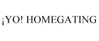 ¡YO! HOMEGATING trademark