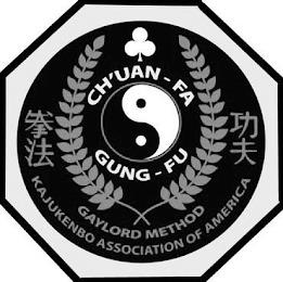 CH'UAN-FA GUNG-FU GAYLORD METHOD KAJUKENBO ASSOCIATION OF AMERICA trademark