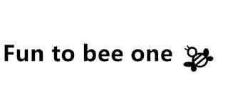 FUN TO BEE ONE trademark