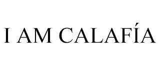 I AM CALAFÍA trademark