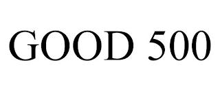 GOOD 500 trademark