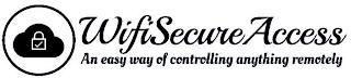 WIFISECUREACCESS AN EASY WAY OF CONTROLLING ANYTHING REMOTELY trademark