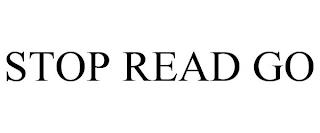 STOP READ GO trademark