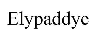 ELYPADDYE trademark