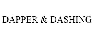 DAPPER & DASHING trademark