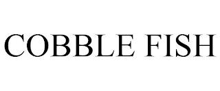 COBBLE FISH trademark