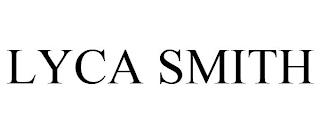 LYCA SMITH trademark