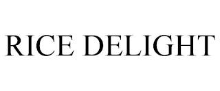 RICE DELIGHT trademark