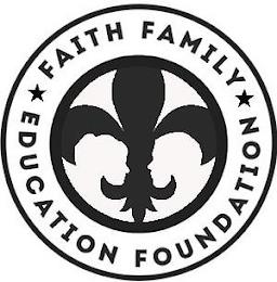 FAITH FAMILY EDUCATION FOUNDATION trademark