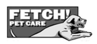 FETCH! PET CARE trademark