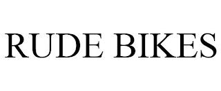 RUDE BIKES trademark