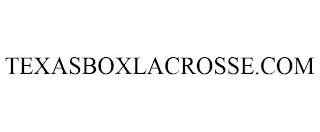 TEXASBOXLACROSSE.COM trademark