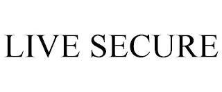 LIVE SECURE trademark